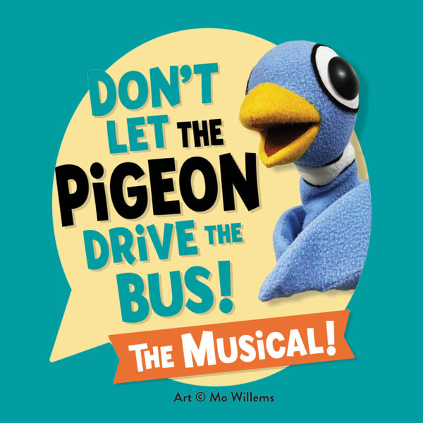 Don't Let the Pigeon Drive the Bus! The Musical